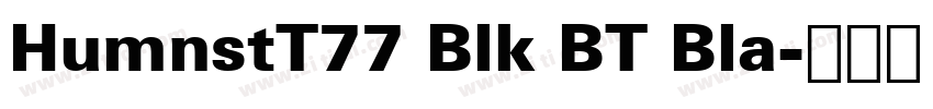 HumnstT77 Blk BT Bla字体转换